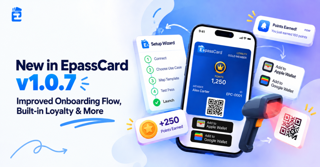 EpassCard v1.0.7 banner showing the setup wizard onboarding flow, mobile loyalty pass, and POS barcode scanner.